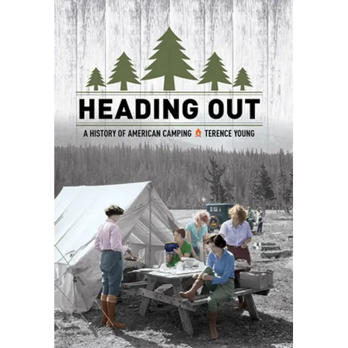 Heading Out: A History of American Camping