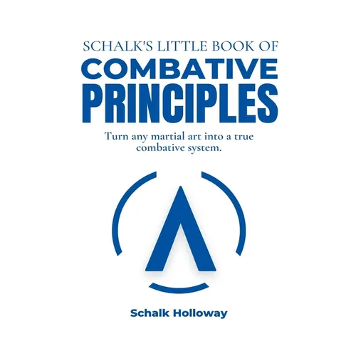 Schalk's Little Book of Combative Principles