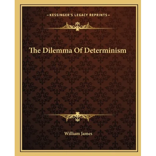 The Dilemma Of Determinism