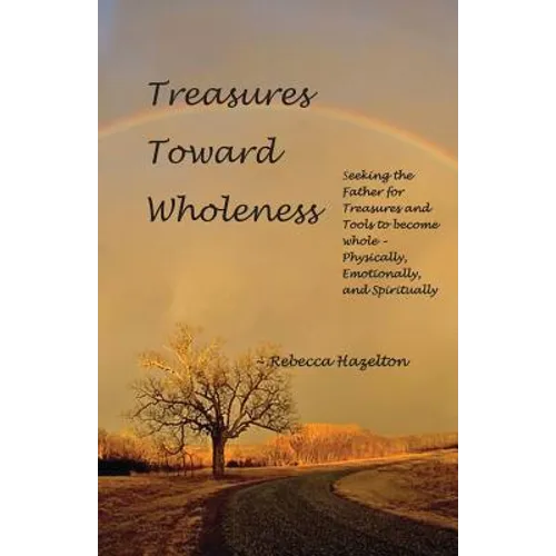 Treasures Toward Wholeness