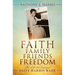Faith, Family, Friends, Freedom: The Life and Legacy of Daisy Harris Wade