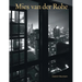 Mies Van Der Rohe: An Architect in His Time