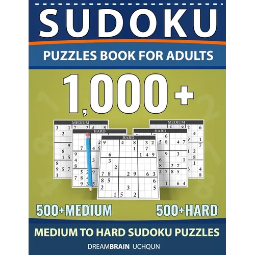 Sudoku Puzzles Book for Adults 1000+: Medium to Hard Sudoku Puzzle book 500 + Medium 500 + Hard with Full Solutions