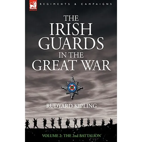 The Irish Guards in the Great War - volume 2 - The Second Battalion