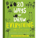 20 Ways to Draw Everything: With 135 Nature Themes from Cats and Tigers to Tulips and Trees