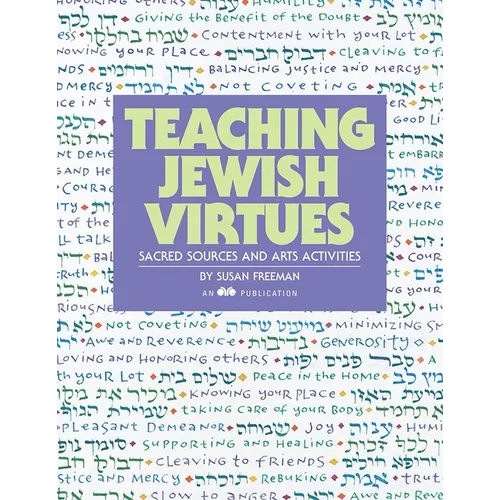 Teaching Jewish Virtues: Sacred Sources and Arts Activities