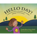 Hello Day!: A children's book to normalize and validate feelings around trauma