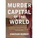 Murder Capital of the World