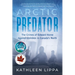 Arctic Predator: The Crimes of Edward Horne Against Children in Canada's North