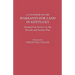 Calendar of the Warrants for Land in Kentucky. Granted for Service in the French and Indian War