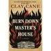 Burn Down Master's House