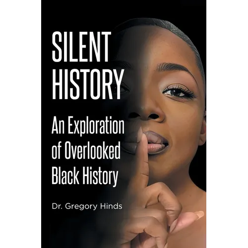 Silent History: An Exploration of Overlooked Black History