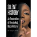 Silent History: An Exploration of Overlooked Black History