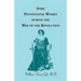 Some Pennsylvania Women During the War of the Revolution