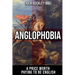 Anglophobia: A Price Worth Paying To Be English