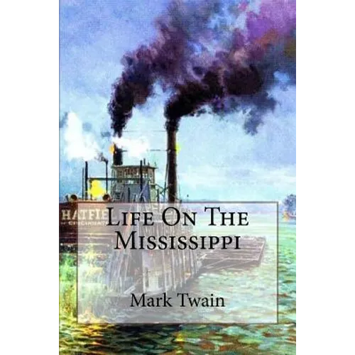 Life On The Mississippi Mark Twain
