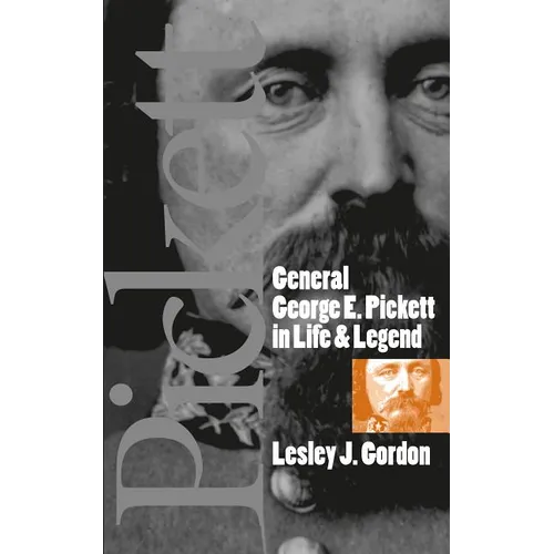 General George E. Pickett in Life and Legend