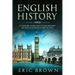 English History: A Concise Overview of the History of England from Start to End