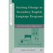 Inciting Change in Secondary English Language Programs: The Case of Cherry High School
