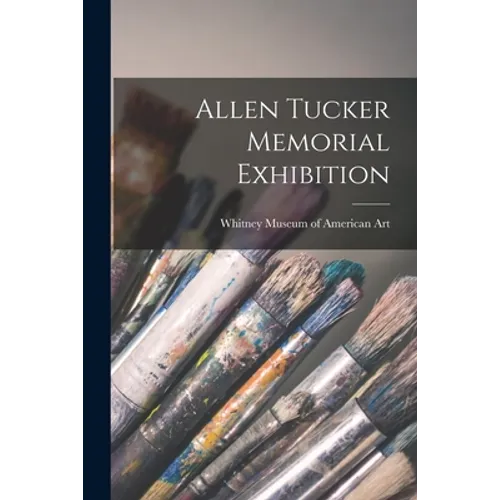Allen Tucker Memorial Exhibition