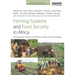 Farming Systems and Food Security in Africa: Priorities for Science and Policy Under Global Change