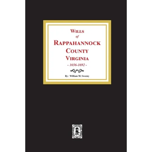 Wills of Rappahannock County, Virginia, 1656-1692