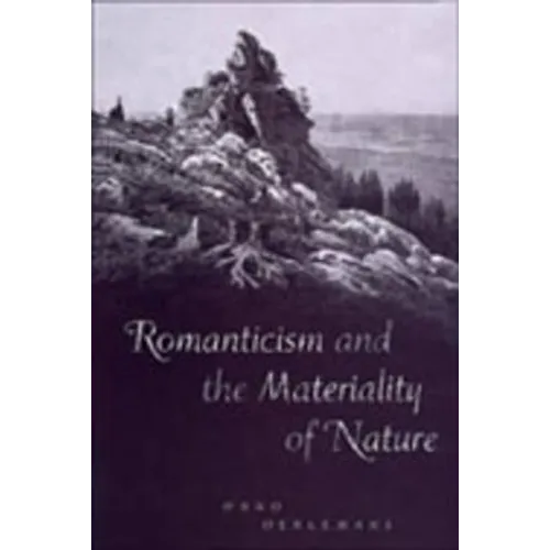 Romanticism and the Materiality of Nature