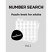 Number search puzzle book for adults + solutions vol.2: 200 puzzles - number find puzzles for seniors