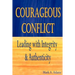 Courageous Conflict: Leading with Integrity and Authenticity