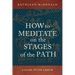 How to Meditate on the Stages of the Path: A Guide to the Lamrim