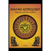Mayan Astrology: Aligning with the Tzolk'in
