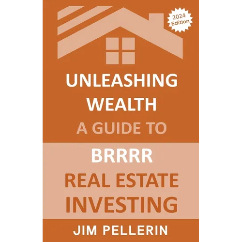 Unleashing Wealth: A Guide to BRRRR Real Estate Investing