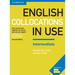 English Collocations in Use Intermediate Book with Answers: How Words Work Together for Fluent and Natural English
