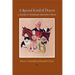 A Special Kind of Doctor: A History of Veterinary Medicine in Texas