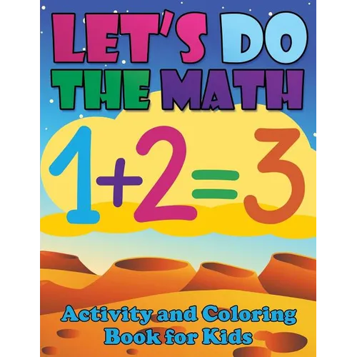 Let's Do the Math Activity and Coloring Book for Kids