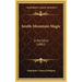 South-Mountain Magic: A Narrative (1882)