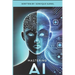Mastering A.I: A Guide to Understanding and Growing with GPT and AI Technology.