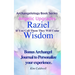 Archangelology, Raziel, Wisdom: If You Call Them They Will Come