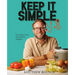 Keep It Simple, Y'All: Easy Dinners from Your Barefoot Neighbor: A Cookbook