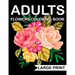 Large Print Flowers adults Coloring Book: an Adult coloring book with many beautiful and Relaxing flowers pages