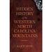 Hidden History of the North Carolina Mountains