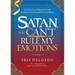 Satan, You Can't Rule My Emotions: The Spiritual Warfare Guide for Inner Healing and Peace of Mind