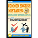 Common English Mistakes Explained with Examples: Over 300 Mistakes Almost Students Make and How to Avoid Them in Less Than 5 Minutes a Day (Book 1)