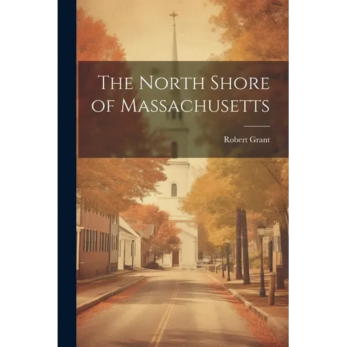 The North Shore of Massachusetts