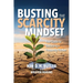 Busting the Scarcity Mindset: Your Guide to Becoming a Prosperity Thinker
