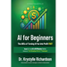 AI for Beginners: The ABCs of Turning AI Fun into Profit FAST (Book 2 of the AI in 60 Minutes Series)
