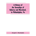 A History of the Townships of Byberry and Moreland, in Philadelphia, Pa: From Their Earliest Settlements by the Whites to the Present Time