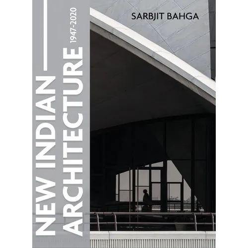 New Indian Architecture - 1947-2020