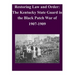 Restoring Law and Order: The Kentucky State Guard in the Black Patch War of 1907-1909