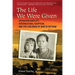 The Life We Were Given: Operation Babylift, International Adoption, and the Children of War in Vietnam